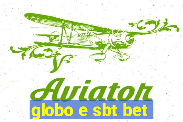 globo e sbt bet